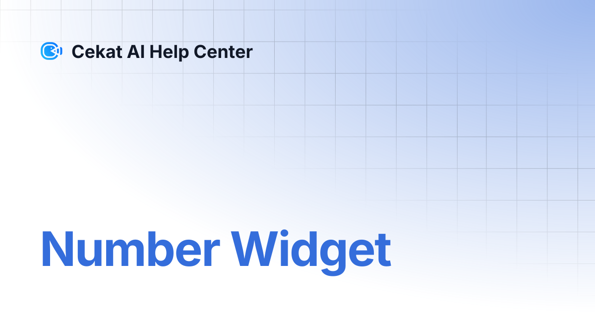 Number Widget | Cekat AI Help Center